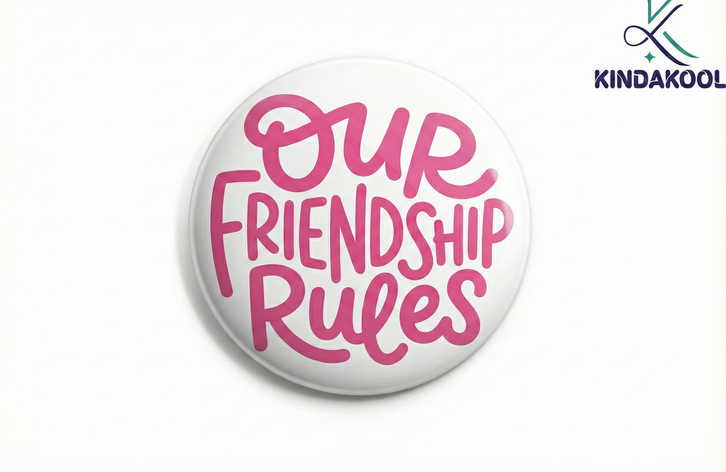 KK Button Pin 58mm Friendship Rules