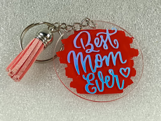 Best Mom Ever Acrylic Key Ring