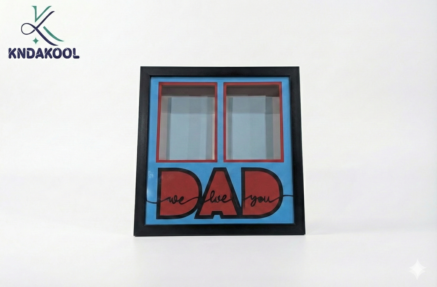 KK  25X25D WE LOVE YOU DAD