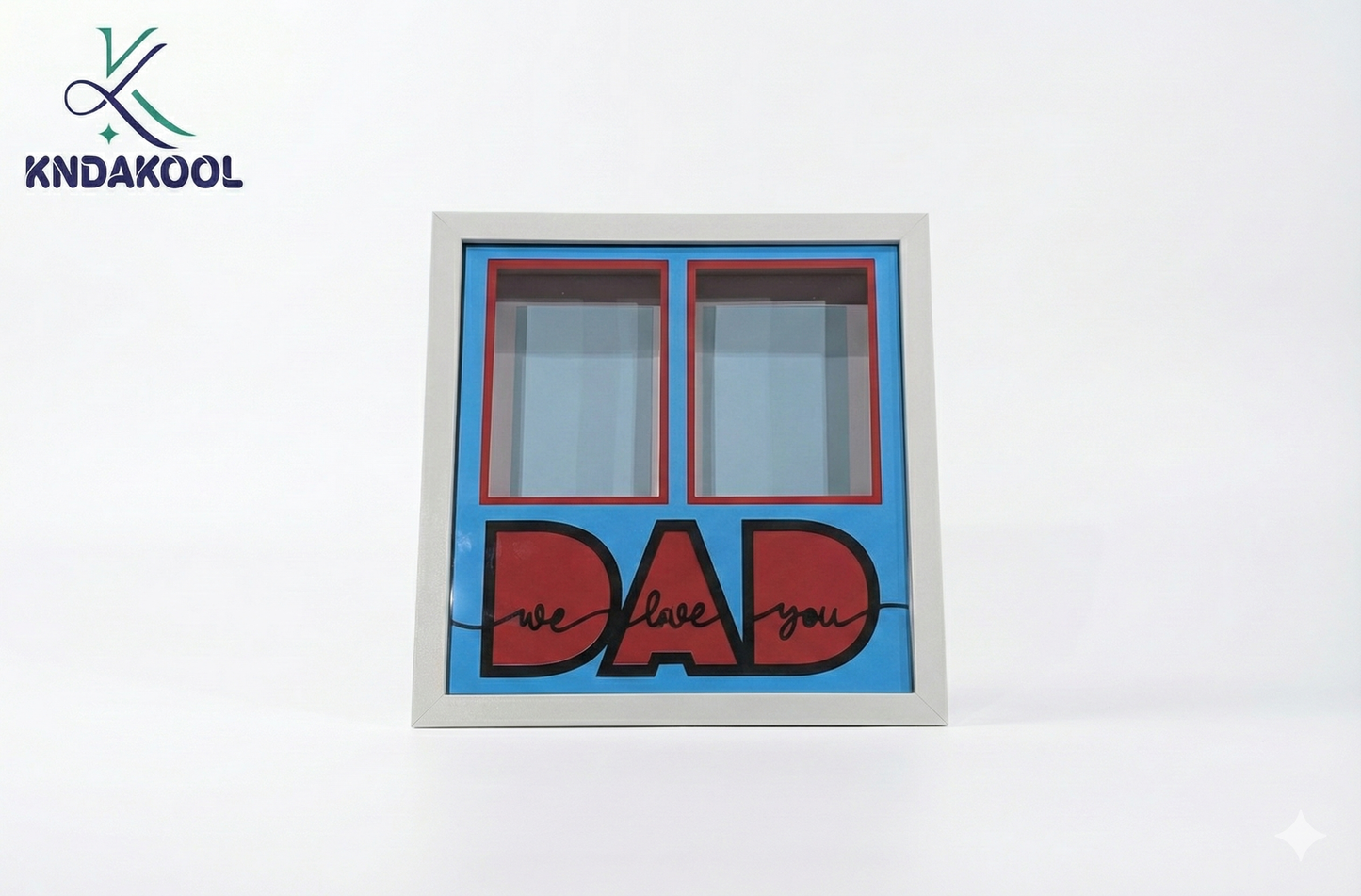 KK  25X25D WE LOVE YOU DAD
