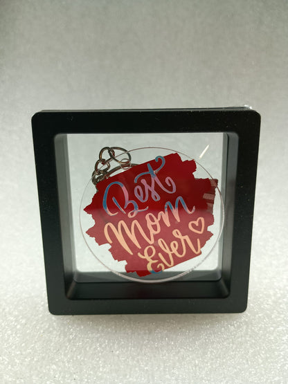 Best Mom Ever Acrylic Key Ring